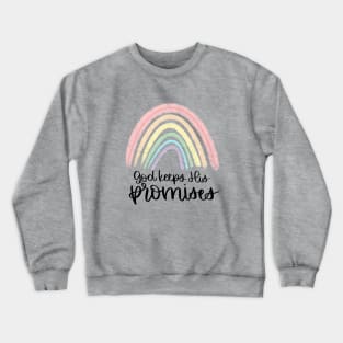 God Keeps His Promises Rainbow Crewneck Sweatshirt